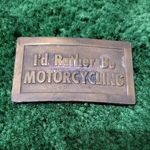 Vintage I'd Rather Be Motorcycling Brass Belt Buckle